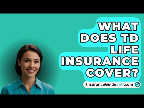 What Does TD Life Insurance Cover? –  InsuranceGuide360.com [Video]