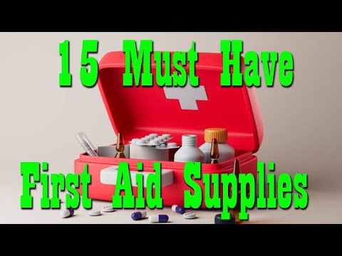 15 Must Have First Aid Supplies for Your Emergency Kits ~ Preparedness [Video]