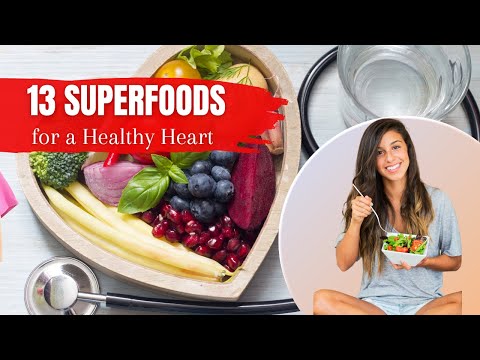 Superfoods for a Healthy Heart: 13 Incredibly Heart-Healthy Foods You Need to Eat [Video]