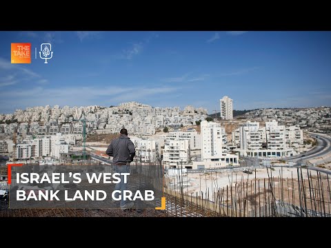Israel’s backdoor annexation of the occupied West Bank | The Take [Video]