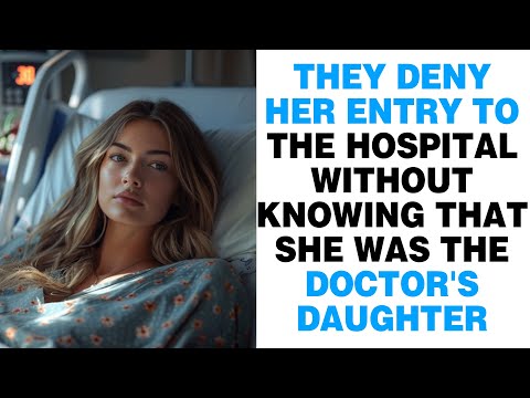 They deny her entry to the hospital without knowing that she was the doctor’s daughter [Video]