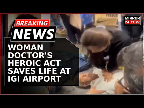 Watch: Elderly Man Suffers Heart Attack At Delhi Airport, Woman Doctor Rescues By Giving Timely CPR [Video]