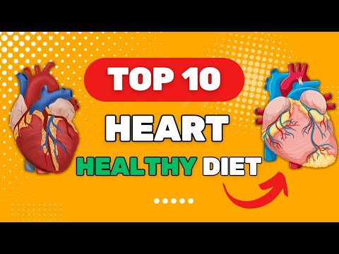 Eat for your Heart | 10 Best Heart Healthy Diet Plans [Video]