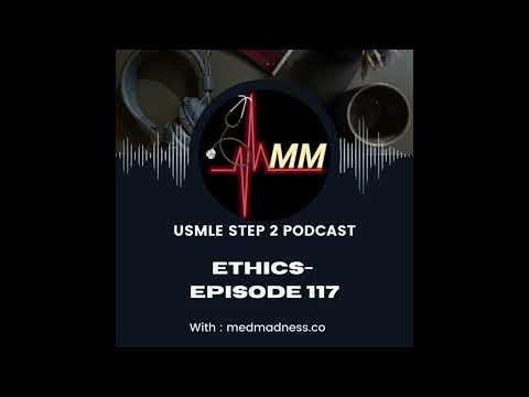 Episode 117: Understanding Ethical Principles in Healthcare | USMLE Step 2 CK | Med Madness Podcast [Video]