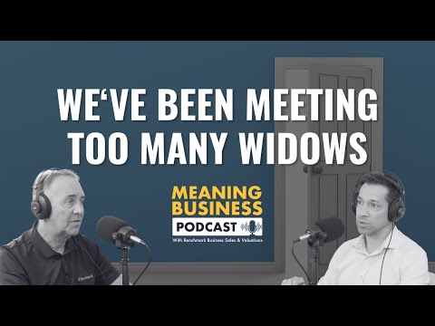 We’ve Been Meeting Too Many Widows | Meaning Business Podcast Episode 18 [Video]