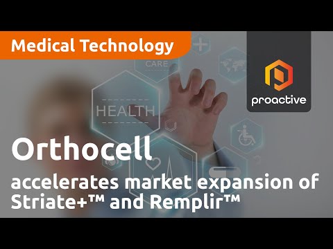 Orthocell accelerates global market expansion of Striate+™ and Remplir™ [Video]