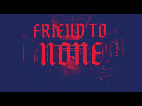 FRACTURES – FRIEND TO NONE (lyric video)