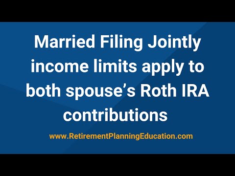 Married Filing Jointly income limits apply to both spouse’s Roth IRA contributions [Video]