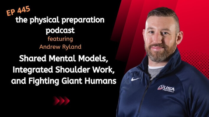 Andrew Ryland on Shared Mental Models, Integrated Shoulder Work, and Fighting Giant Humans [Video]